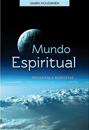 Mundo Espiritual: Perguntas e Respostas