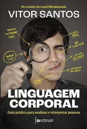 Linguagem Corporal: Guia Pratico para Analisar e Interpretar Pessoas