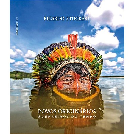Povos Originarios: Guerreiros do Tempo