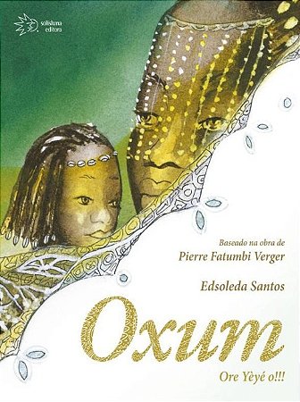 Oxum: Ore Yeye O!!!
