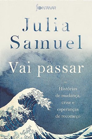 Vai Passar: Historias de Mudanca, Crise e Esperancas de Recomeco