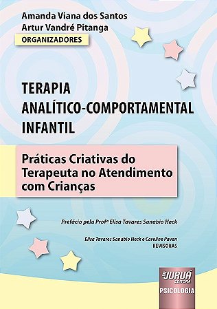 Terapia Analitico-comportamental Infantil - Praticas Criativas do Terapeuta