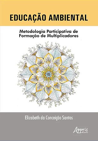 Educacao Ambiental: Metodologia Participativa de Formacao de Multiplicadore