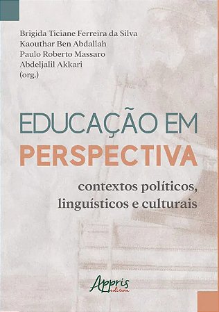Educacao em Perspectiva: Contextos Politicos, Linguisticos e Culturais