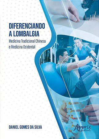 Diferenciando a Lombalgia: Medicina Tradicional Chinesa e Medicina Ocidenta