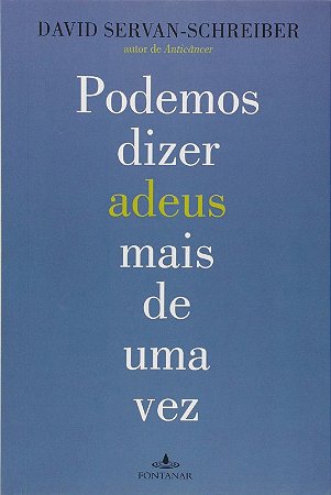 Podemos Dizer Adeus Mais de Uma Vez