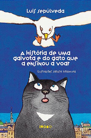 Historia de Uma Gaivota e do Gato Que a Ensinou a Voar, A