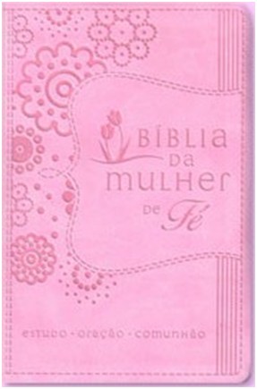 Biblia da Mulher de Fe (capa Rosa)