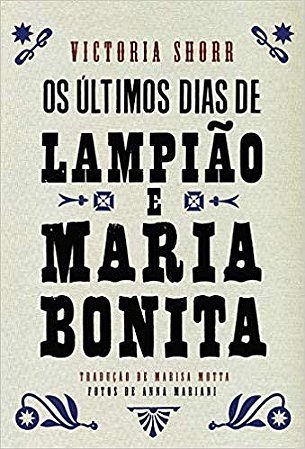Ultimos Dias de Lampiao e Maria Bonita, os