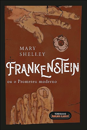 Frankenstein Ou o Prometeu Moderno