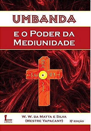 Umbanda e o Poder da Mediunidade