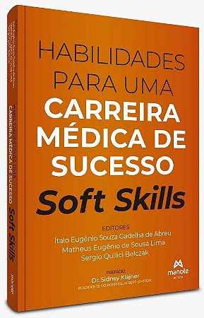 Habilidades para Uma Carreira Medica de Sucesso - 1 Edicao Soft Skills