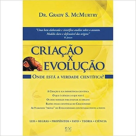 Criacao X Evolucao? - Onde Esta a Verdade Cientifica