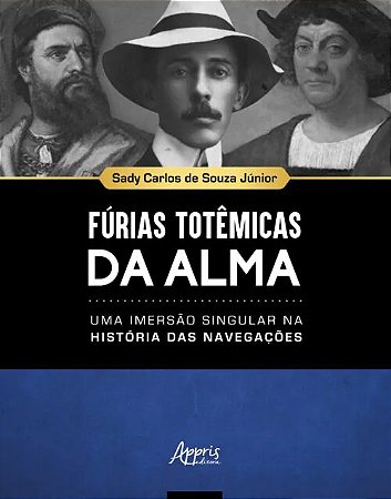 Furias Totemicas da Alma: Uma Imersao Singular na Historia das Navegacoes