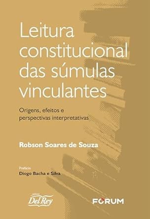 Leitura Constitucional das Sumulas Vinculantes