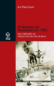 Bloqueio da Venezuela em 1902, o - Suas Implicacoes Nas Relacoes Internacio