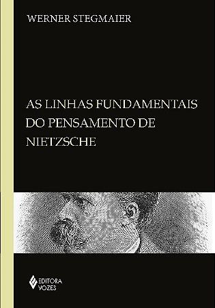 Linhas Fundamentais do Pensamento de Nietzsche: Coletanea de Artigos: 1985/