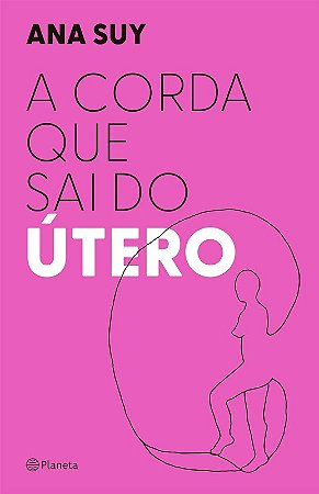 Corda Que Sai do Utero, A