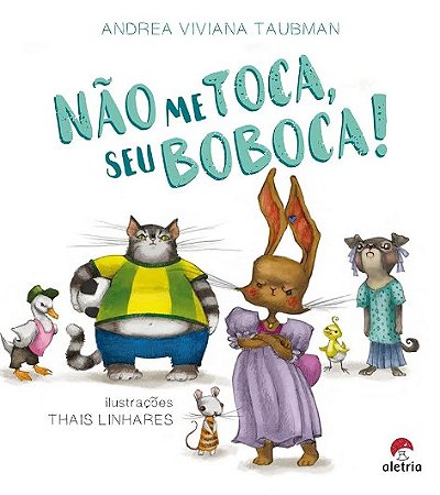 Nao me Toca, Seu Boboca!
