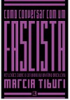 Como Conversar com Um Fascista