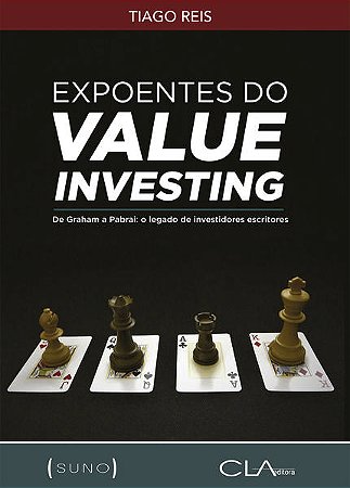 Expoentes do Value Investing: de Graham a Pabrai: o Legado de Investidores