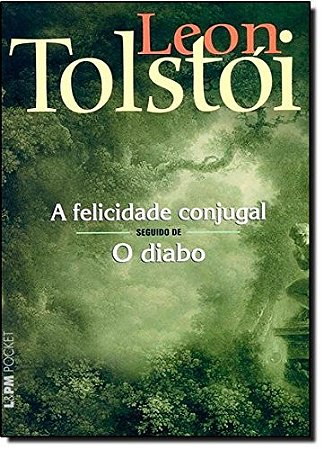 Felicidade Conjugal Seguido de o Diabo, A