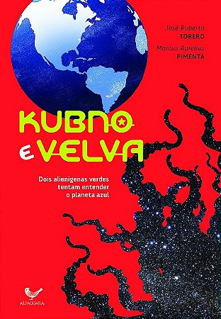 Kubno e Velva - Dois Alienigenas Verdes Tentam Entender o Planeta Azul