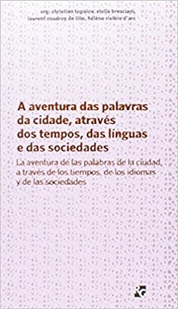Aventura das Palavras da Cidade, Atraves dos Tempos, das Linguas e das soc