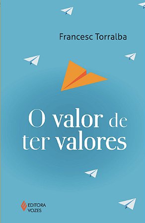 Valor de Ter Valores, O