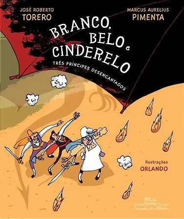 Branco, Belo e Cinderelo - Tres Principes Desencantados