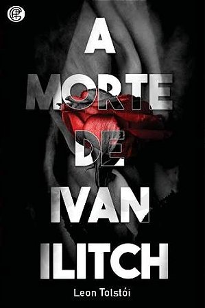 Morte de Ivan Ilitch, A