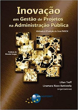 Inovacao em Gestao de Projetos na Administracao Publica