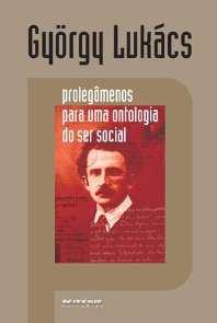 Prolegomenos para Uma Ontologia do Ser Social - Questoes de Principio de Um