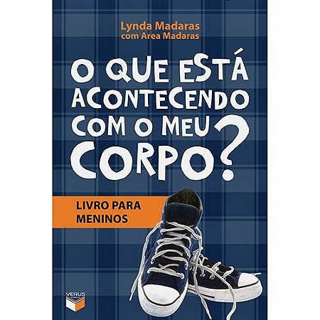 Que Esta Acontecendo com o Meu Corpo , o - Livro para Meninos