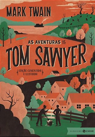Aventuras de Tom Sawyer, As: Edicao Comentada e Ilustrada