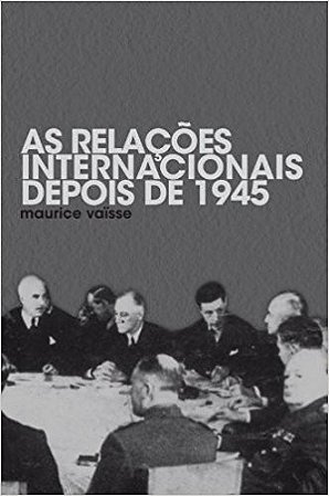Relacoes Internacionais Depois de 1945, as