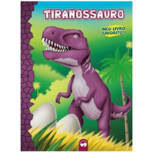 Meu Livro Favorito - Tiranossauro