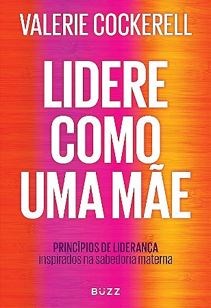 Lidere Como Uma Mae