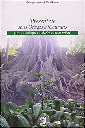 Presenteie Seus Orixas e Ecuruns