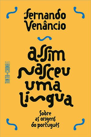 Assim Nasceu Uma Lingua - sobre as Origens do Portugues