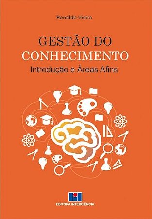Gestao do Conhecimento - Introducao e Areas Afins