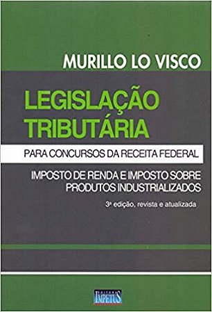 Legislacao Tributaria para Concursos da Receita Federal - 3 Edicao