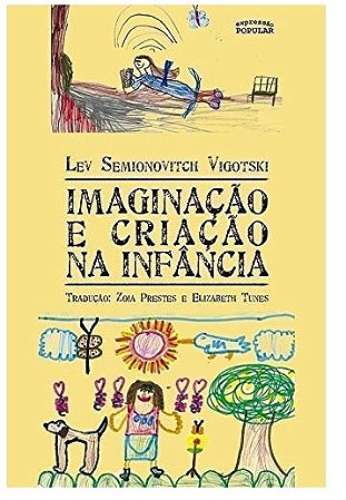 Imaginacao e Criacao na Infancia