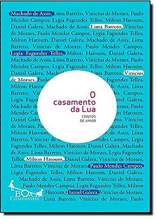 Casamento da Lua, o - Contos de Amor