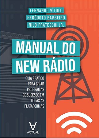 Manual do New Radio: Guia Pratico para Criar Programas de Sucesso em Todas
