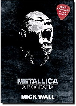 Metallica - a Biografia