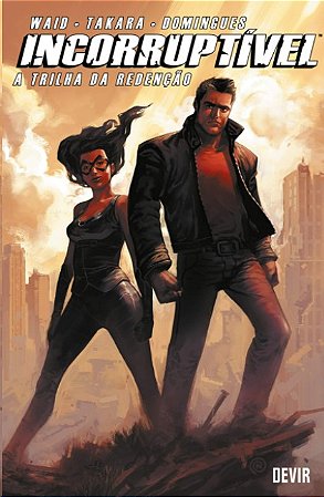 Incorruptivel Volume 2: a Trilha da Redencao