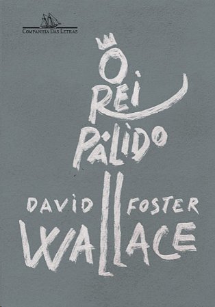 Rei Palido, O: Um Romance Inacabado