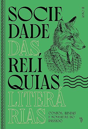 Sociedade das Reliquias Literarias - Anno Ii - Contos, Lendas e Noveletas D