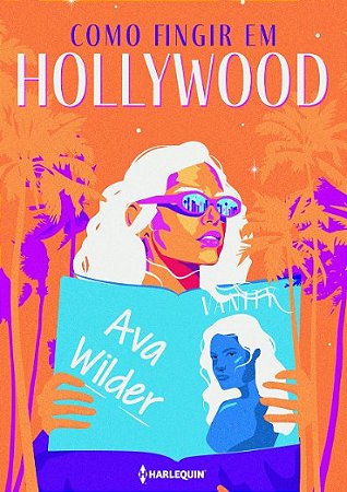 Como Fingir em Hollywood